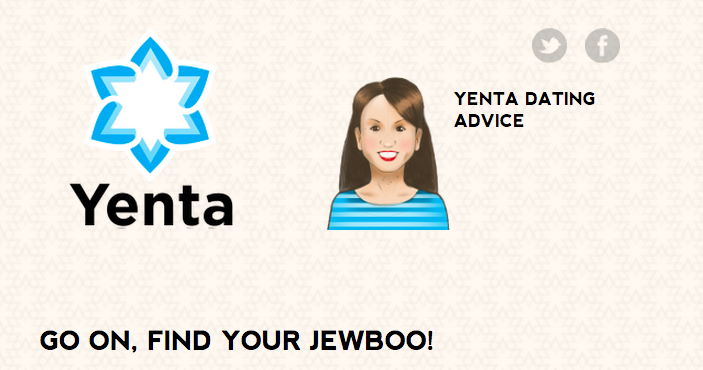 Yenta's website offers dating advice. Also the opportunity to meet your "JewBoo."